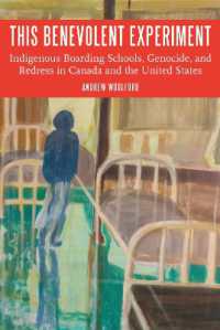 This Benevolent Experiment : Indigenous Boarding Schools, Genocide, and Redress in Canada and the United States (Indigenous Education)