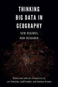 Thinking Big Data in Geography : New Regimes, New Research