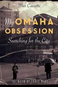 My Omaha Obsession : Searching for the City