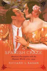 The Spanish Craze : America's Fascination with the Hispanic World, 1779-1939