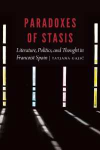 Paradoxes of Stasis : Literature, Politics, and Thought in Francoist Spain (New Hispanisms)