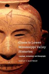Clues to Lower Mississippi Valley Histories : Language, Archaeology, and Ethnography