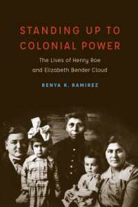 Standing Up to Colonial Power : The Lives of Henry Roe and Elizabeth Bender Cloud (New Visions in Native American and Indigenous Studies)