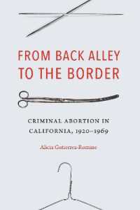From Back Alley to the Border : Criminal Abortion in California, 1920-1969