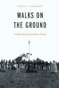 Walks on the Ground : A Tribal History of the Ponca Nation