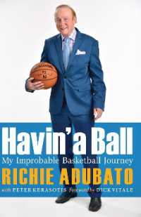 Havin' a Ball : My Improbable Basketball Journey