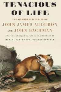 Tenacious of Life : The Quadruped Essays of John James Audubon and John Bachman