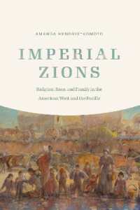 Imperial Zions : Religion, Race, and Family in the American West and the Pacific (Studies in Pacific Worlds)