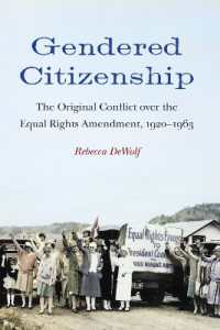 Gendered Citizenship : The Original Conflict over the Equal Rights Amendment, 1920-1963