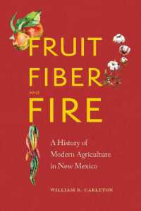 Fruit, Fiber, and Fire : A History of Modern Agriculture in New Mexico