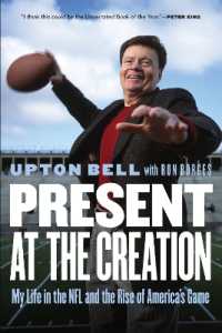 Present at the Creation : My Life in the NFL and the Rise of America's Game