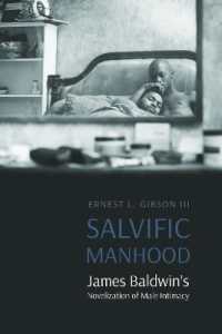 Salvific Manhood : James Baldwin's Novelization of Male Intimacy (Expanding Frontiers: Interdisciplinary Approaches to Studies of Women, Gender, and Sexuality)