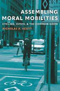 Assembling Moral Mobilities : Cycling, Cities, and the Common Good
