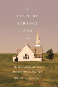 A Country Strange and Far : The Methodist Church in the Pacific Northwest, 1834-1918