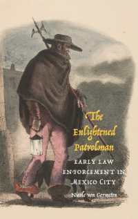 The Enlightened Patrolman : Early Law Enforcement in Mexico City (Confluencias)