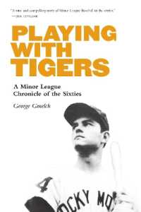 Playing with Tigers : A Minor League Chronicle of the Sixties