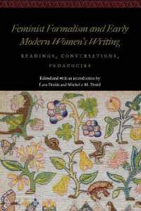 Feminist Formalism and Early Modern Women's Writing : Readings, Conversations, Pedagogies (Women and Gender in the Early Modern World)