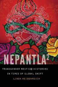 Nepantla Squared : Transgender Mestiz@ Histories in Times of Global Shift (Expanding Frontiers: Interdisciplinary Approaches to Studies of Women, Gender, and Sexuality)