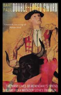 Double-Edged Sword : The Many Lives of Hemingway's Friend, the American Matador Sidney Franklin