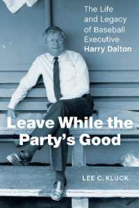 Leave While the Party's Good : The Life and Legacy of Baseball Executive Harry Dalton