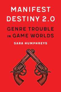 Manifest Destiny 2.0 : Genre Trouble in Game Worlds (Postwestern Horizons)