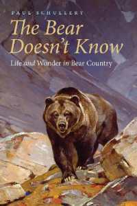 The Bear Doesn't Know : Life and Wonder in Bear Country