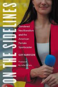 On the Sidelines : Gendered Neoliberalism and the American Female Sportscaster (Sports, Media, and Society)