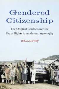 Gendered Citizenship : The Original Conflict over the Equal Rights Amendment, 1920-1963