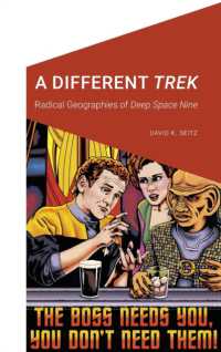 A Different Trek : Radical Geographies of Deep Space Nine (Cultural Geographies + Rewriting the Earth)