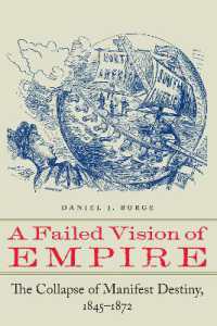 A Failed Vision of Empire : The Collapse of Manifest Destiny, 1845-1872