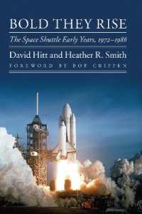 Bold They Rise : The Space Shuttle Early Years, 1972-1986 (Outward Odyssey: a People's History of Spaceflight)