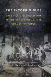 The Incorrigibles : Eugenics and Sterilization in the Kansas Industrial School for Girls