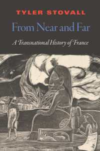 From Near and Far : A Transnational History of France (France Overseas: Studies in Empire and Decolonization)