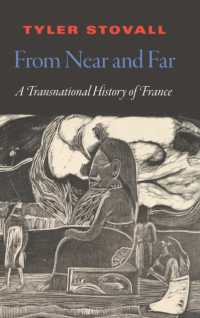 From Near and Far : A Transnational History of France (France Overseas: Studies in Empire and Decolonization)