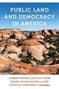 Public Land and Democracy in America : Understanding Conflict over Grand Staircase-Escalante National Monument (Anthropology of Contemporary North America)