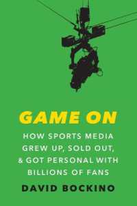 Game on : How Sports Media Grew Up, Sold Out, and Got Personal with Billions of Fans