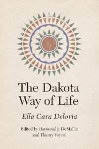 The Dakota Way of Life (Studies in the Anthropology of North American Indians)