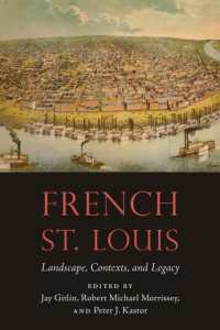 French St. Louis : Landscape, Contexts, and Legacy (France Overseas: Studies in Empire and Decolonization)