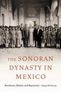 The Sonoran Dynasty in Mexico : Revolution, Reform, and Repression (Confluencias)