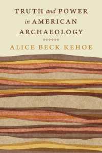 Truth and Power in American Archaeology (Critical Studies in the History of Anthropology)