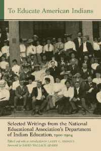 To Educate American Indians : Selected Writings from the National Educational Association's Department of Indian Education, 1900-1904 (Indigenous Education)