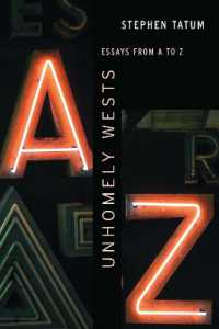 Unhomely Wests : Essays from a to Z (Postwestern Horizons)