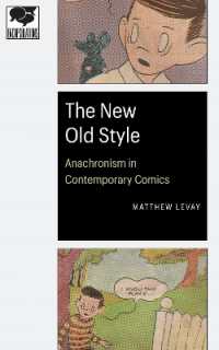 The New Old Style : Anachronism in Contemporary Comics (Encapsulations: Critical Comics Studies)