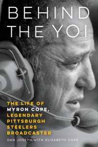 Behind the Yoi : The Life of Myron Cope, Legendary Pittsburgh Steelers Broadcaster