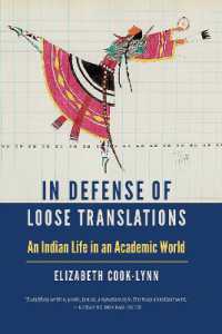 In Defense of Loose Translations : An Indian Life in an Academic World (American Indian Lives)