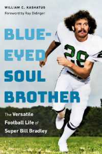 Blue-Eyed Soul Brother : The Versatile Football Life of Super Bill Bradley