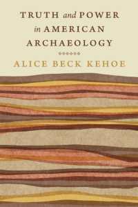 Truth and Power in American Archaeology (Critical Studies in the History of Anthropology)