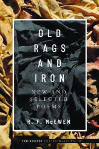 Old Rags and Iron : New and Selected Poems (Ted Kooser Contemporary Poetry)