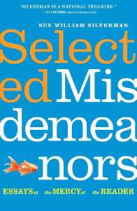 Selected Misdemeanors : Essays at the Mercy of the Reader