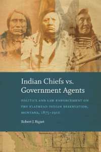 Indian Chiefs Vs. Government Agents : Politics and Law Enforcement on the Flathead Indian Reservation, Montana, 1875-1910
